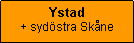 Textruta: Ystad+ sydstra Skne